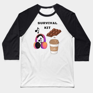 Survival Kit: music, chocolate, coffee Baseball T-Shirt